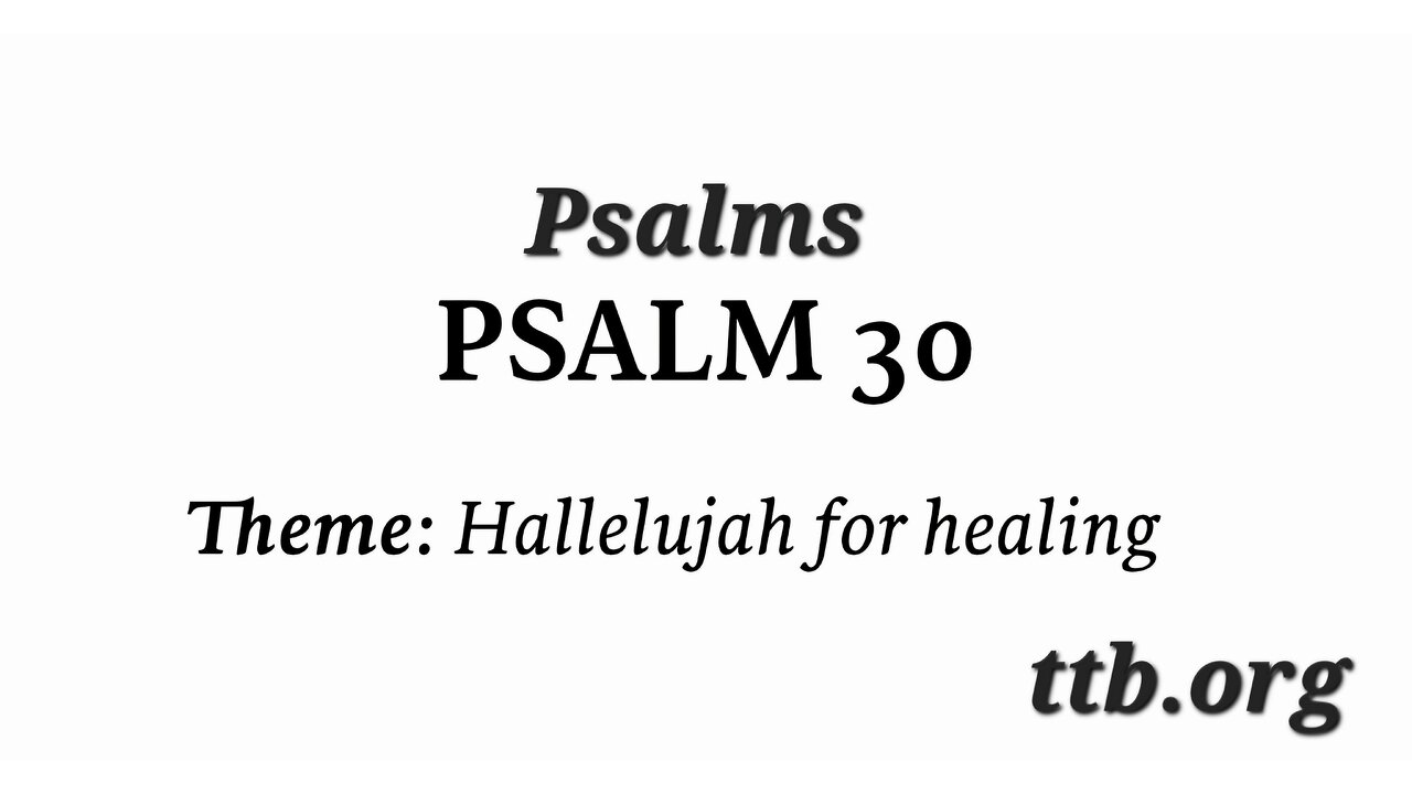 Psalm Chapter 30 (Bible Study)