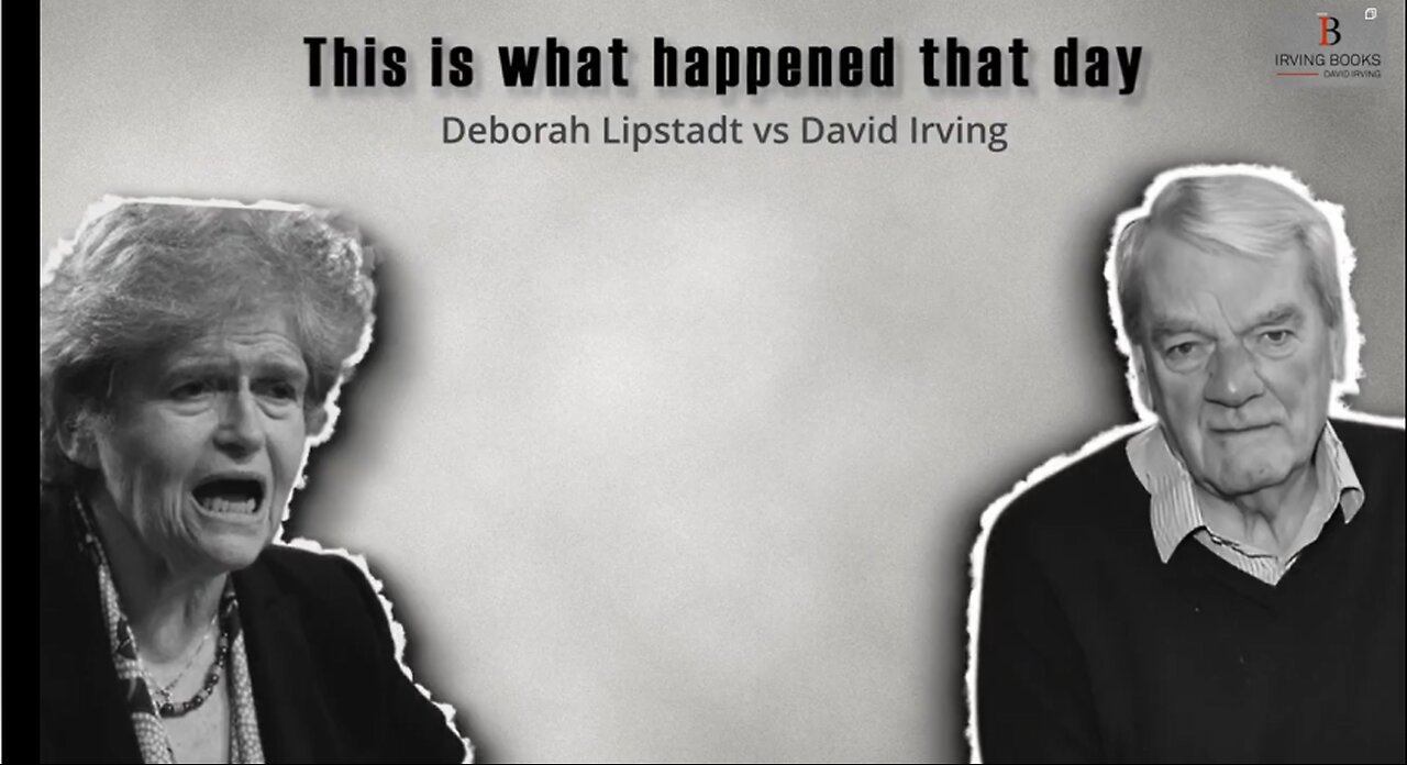 WW2 historian David Irving challenges Jewish Holocaust historian Deborah Lipstadt on the HISTORICAL FACTS