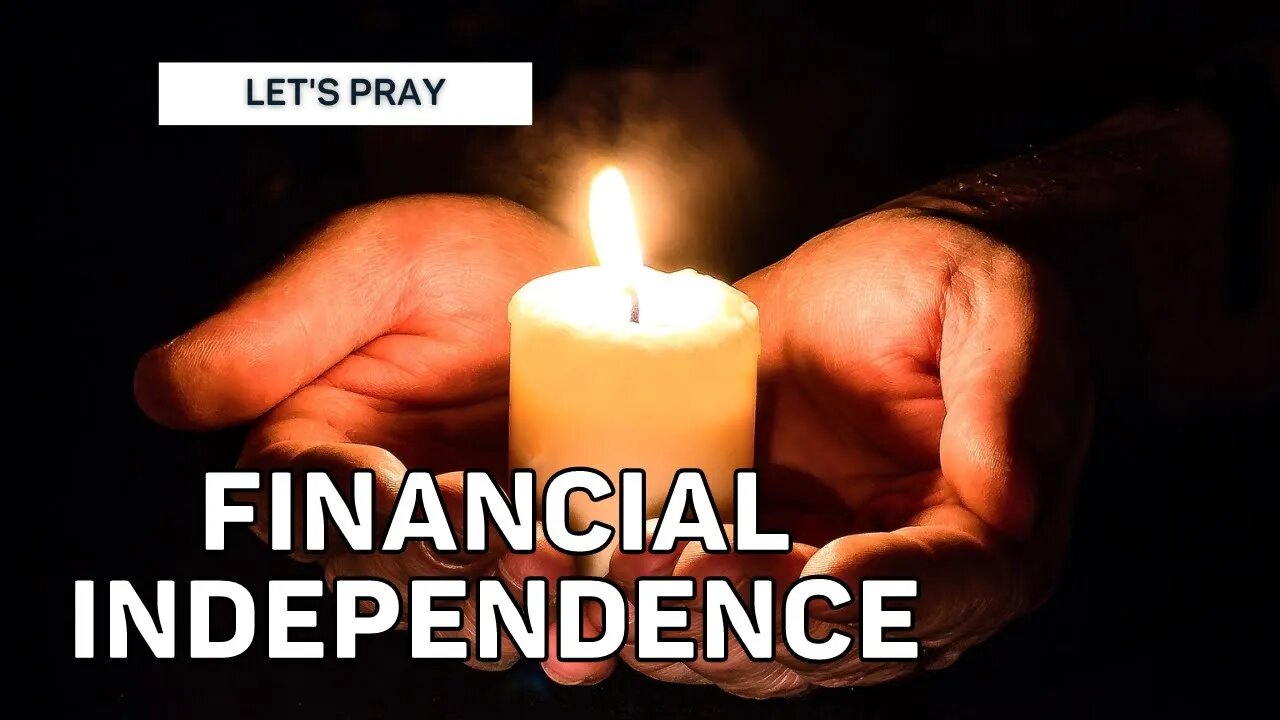 Minute PRAYER for FINANCIAL INDEPENDENCE.