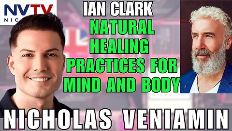 Revolutionizing Healing: Ian Clark's Approach to Mind and Body with Nicholas Veniamin