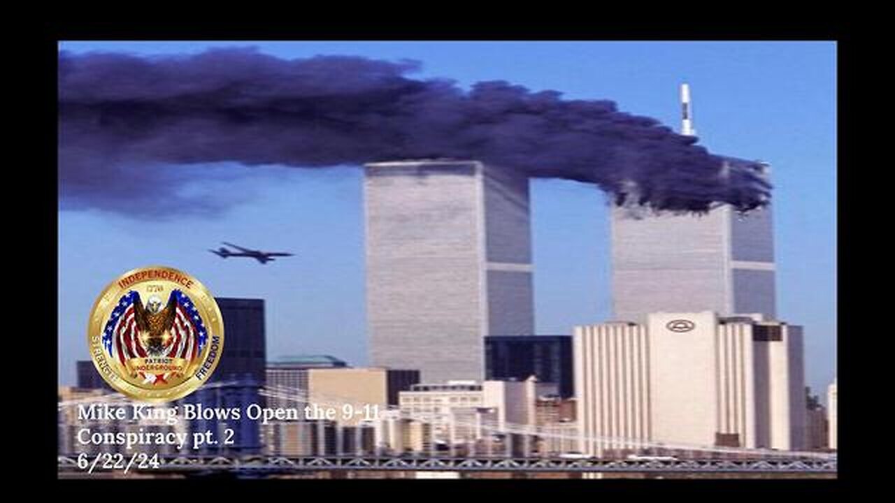 MIKE KING BLOWS OPEN THE 9-11 CONSPIRACY Parts 1 & 2