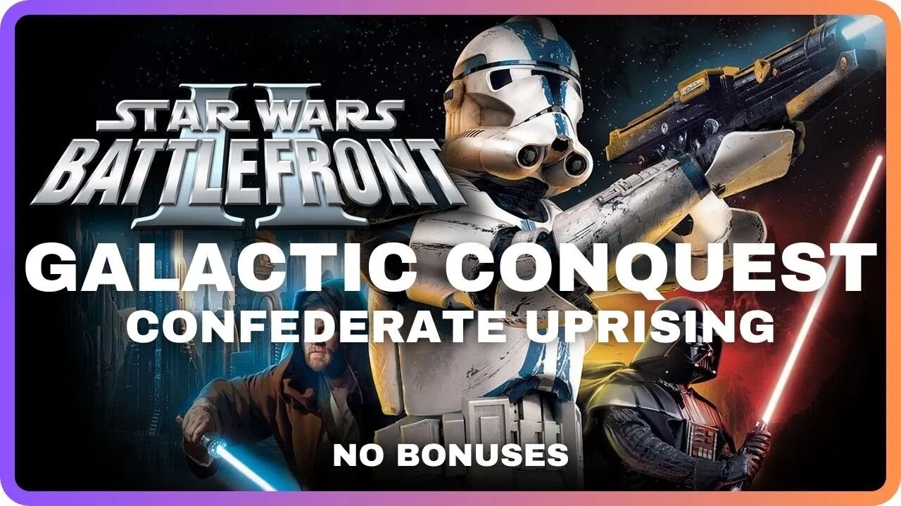 Star Wars Battlefront 2 | GALACTIC CONQUEST | Confederate Uprising