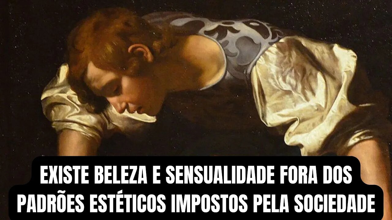 EXISTE BELEZA E SENSUALIDADE FORA DOS PADRÕES ESTÉTICOS IMPOSTOS PELA SOCIEDADE