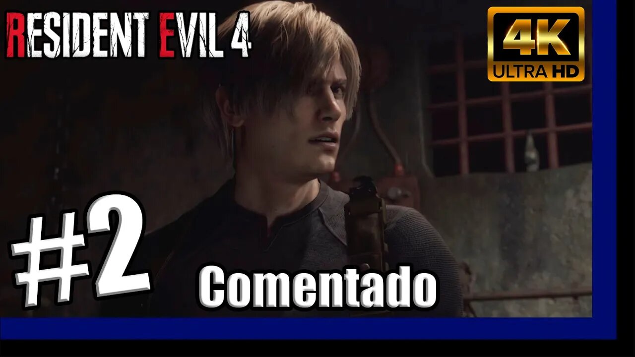 Resident Evil 4 (2023) Comentado - Fugindo do Cativeiro! #2 [DUBLADO][4K60]