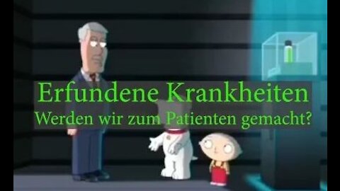 Erfundene Krankheiten - Werden wir zum Patienten gemacht?