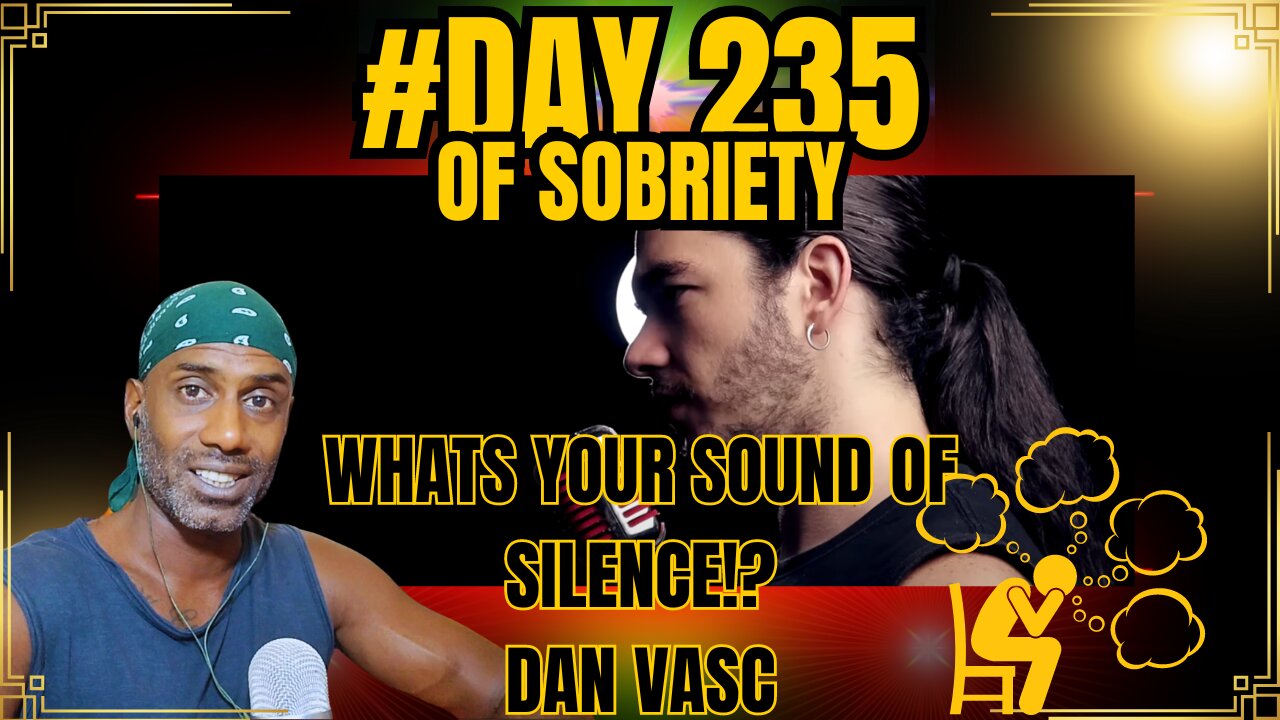 Day 235 of Sobriety: Reflecting on Silence with Dan Vasc’s "Sound of Silence" Cover #soberlifestyle