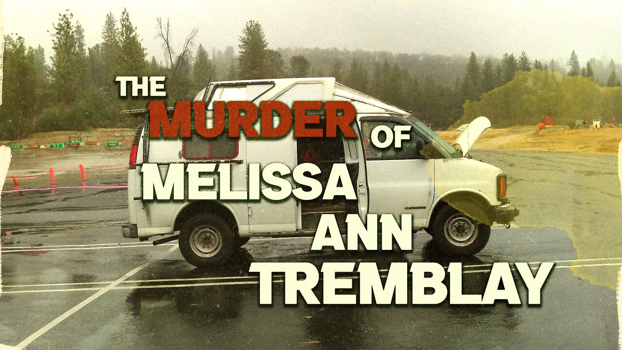 The Murder Of Melissa Ann Tremblay|Solved#17