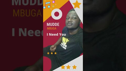 I Need You by Mudde Mbuga {LUCK WOODZ}