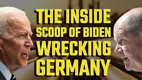 How Biden engineered a RECESSION in Germany to safeguard his Interest