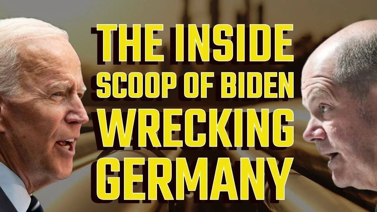 How Biden engineered a RECESSION in Germany to safeguard his Interest