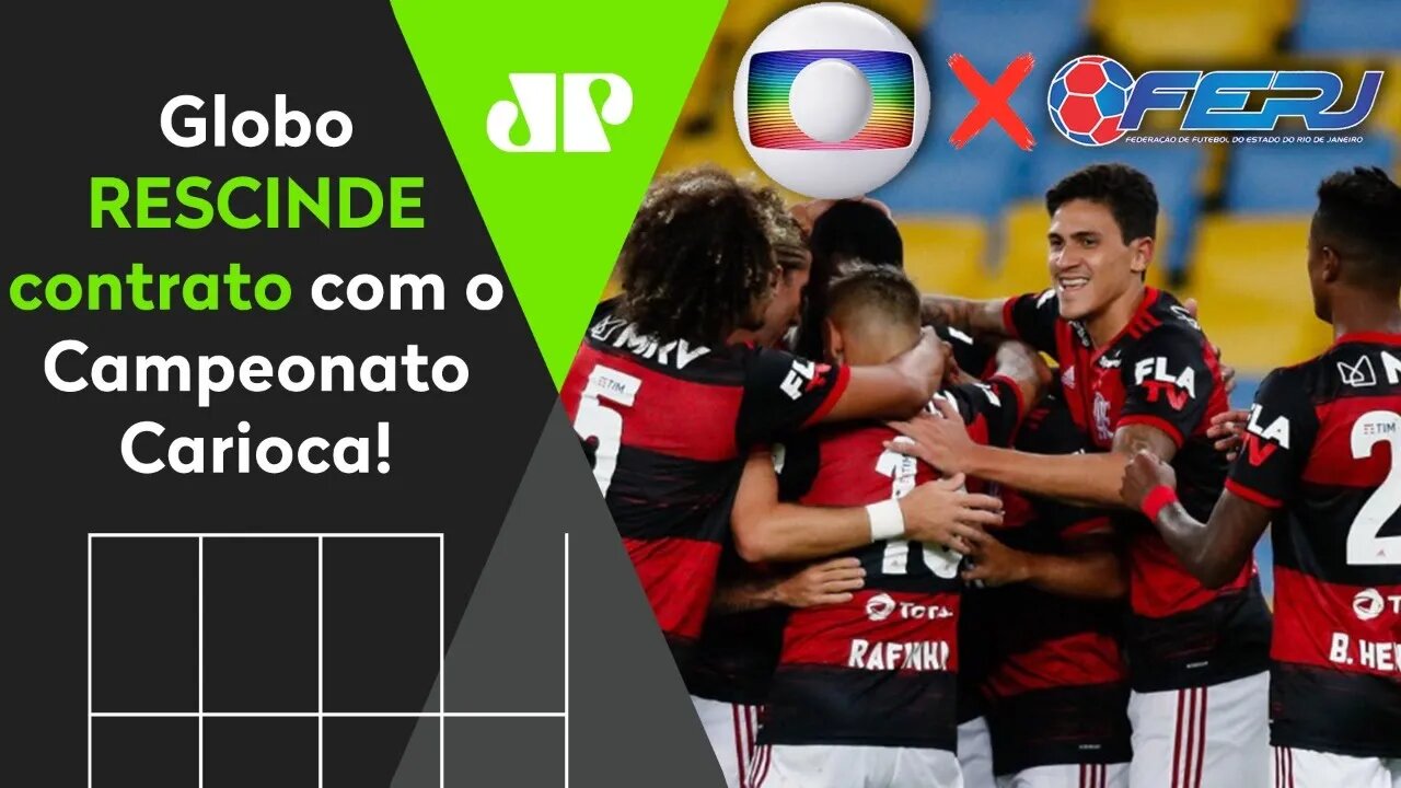 REPRESÁLIA? Globo RESCINDE com o Campeonato Carioca após jogo do Flamengo!