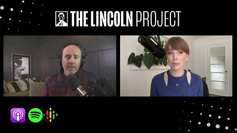 The Lincoln Project Podcast | Guest: Claire Atkin