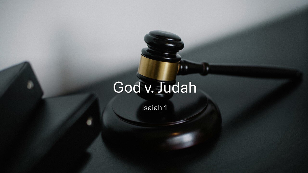 September 15, 2024 - God v. Judah (Isaiah 1)