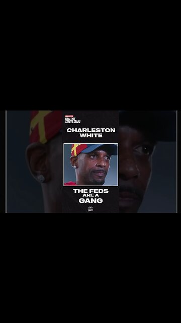 Charleston White says the feds are a gang!