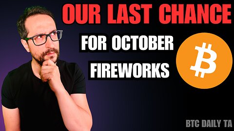 Our Last Chance For October Fireworks - Bitcoin Today