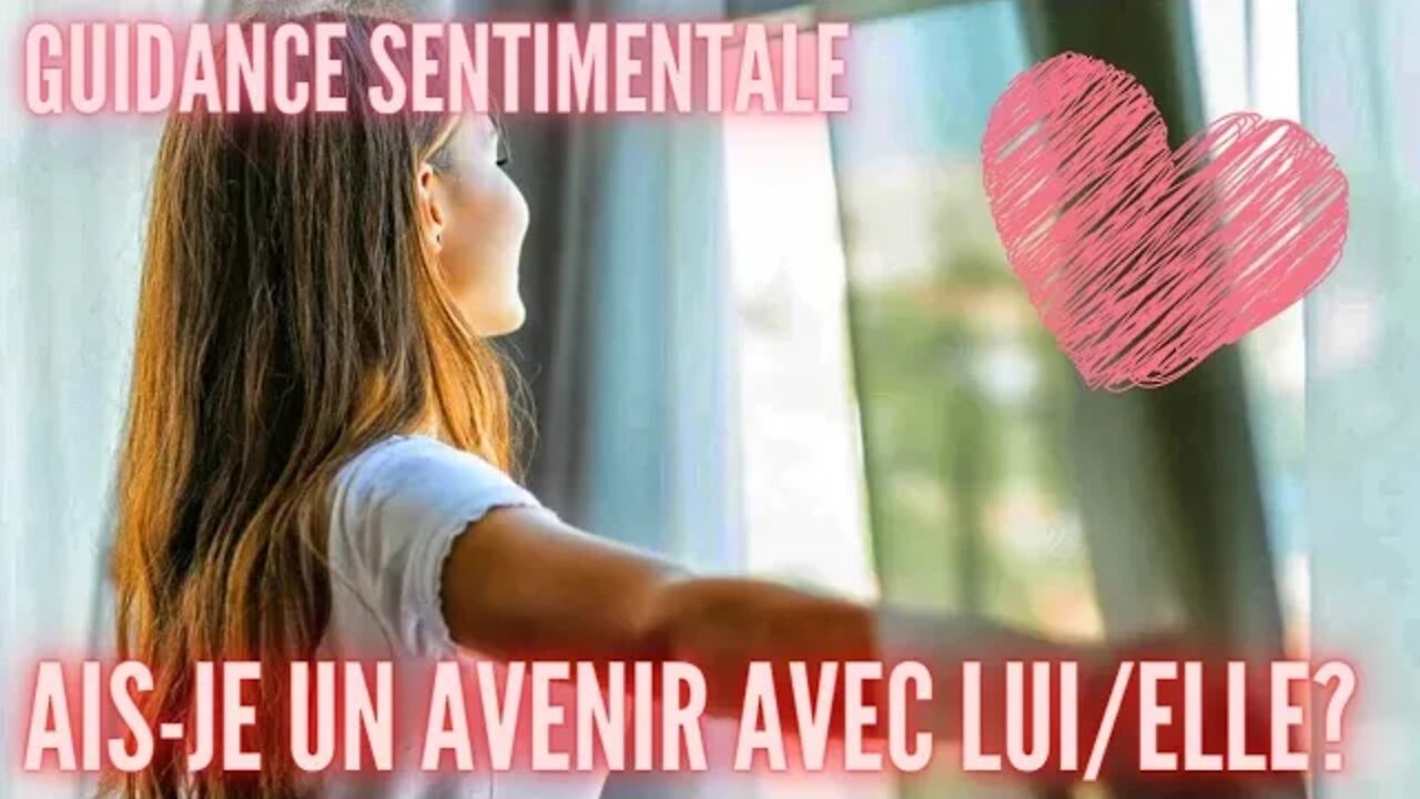 AIS-JE UN AVENIR AVEC LUI / ELLE ? 💖 #tiragesentimental #tarotfrancais