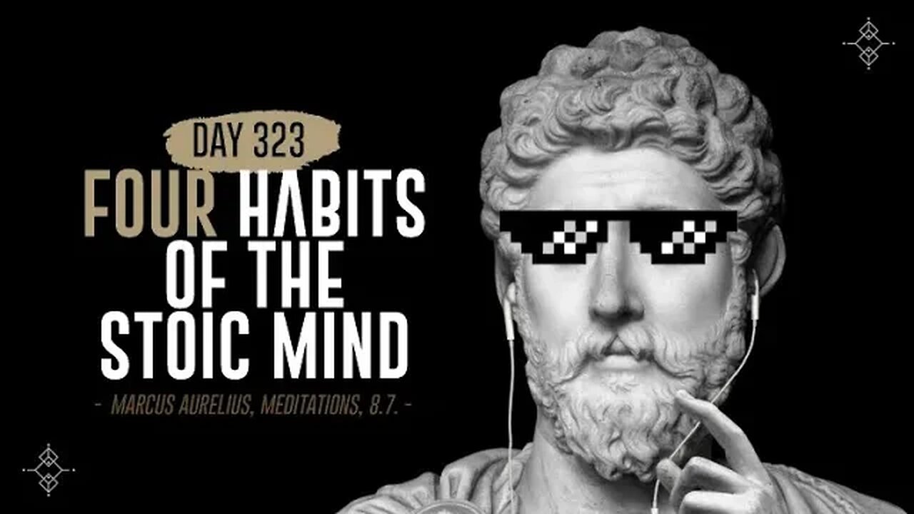 Four Habits of the Stoic Mind - Day 323 - The Daily Stoic 365 Day Devotional