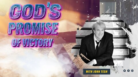 God's Promise of Victory with John TeshTv - Bible Scripture