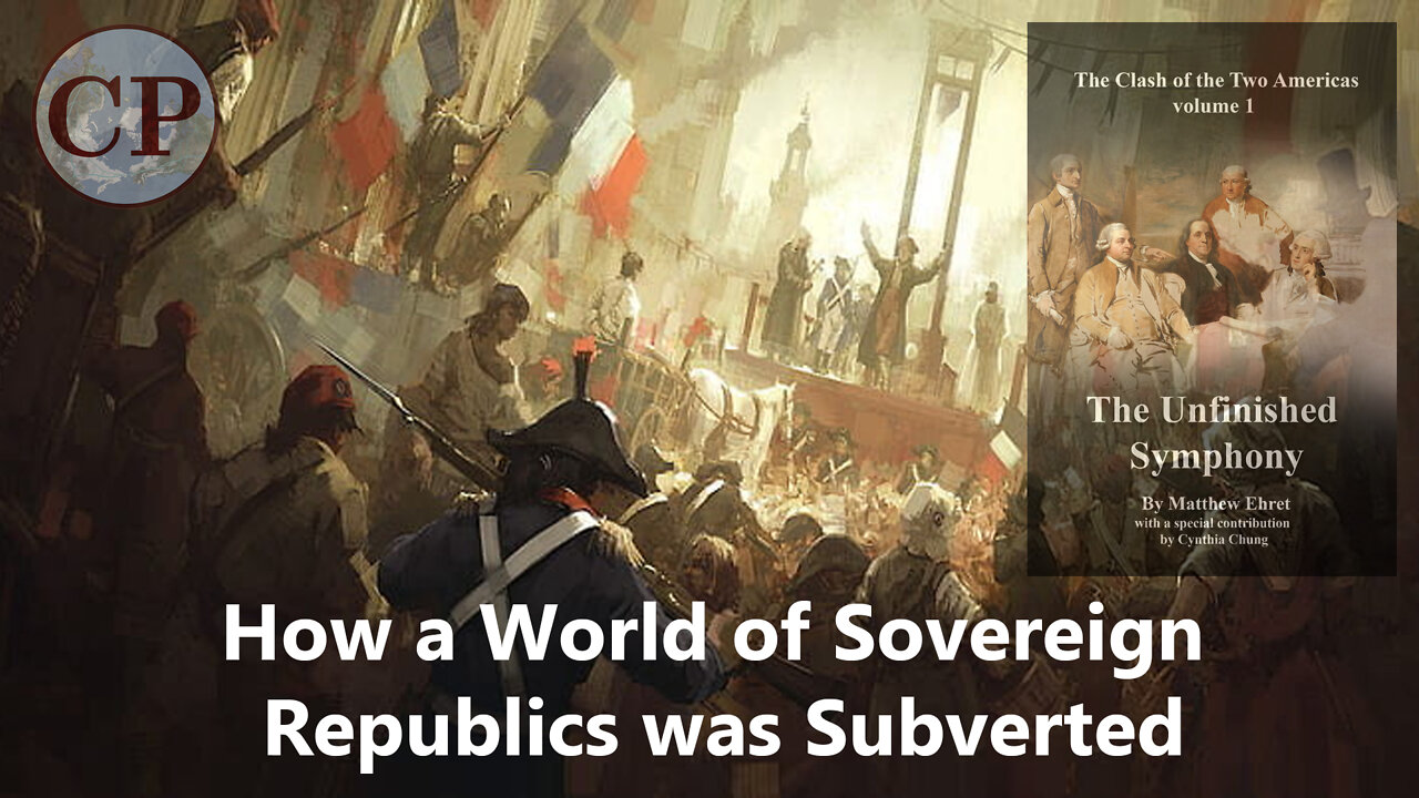 How a World of Sovereign Republics was Subverted [from the Clash of 2 Americas]