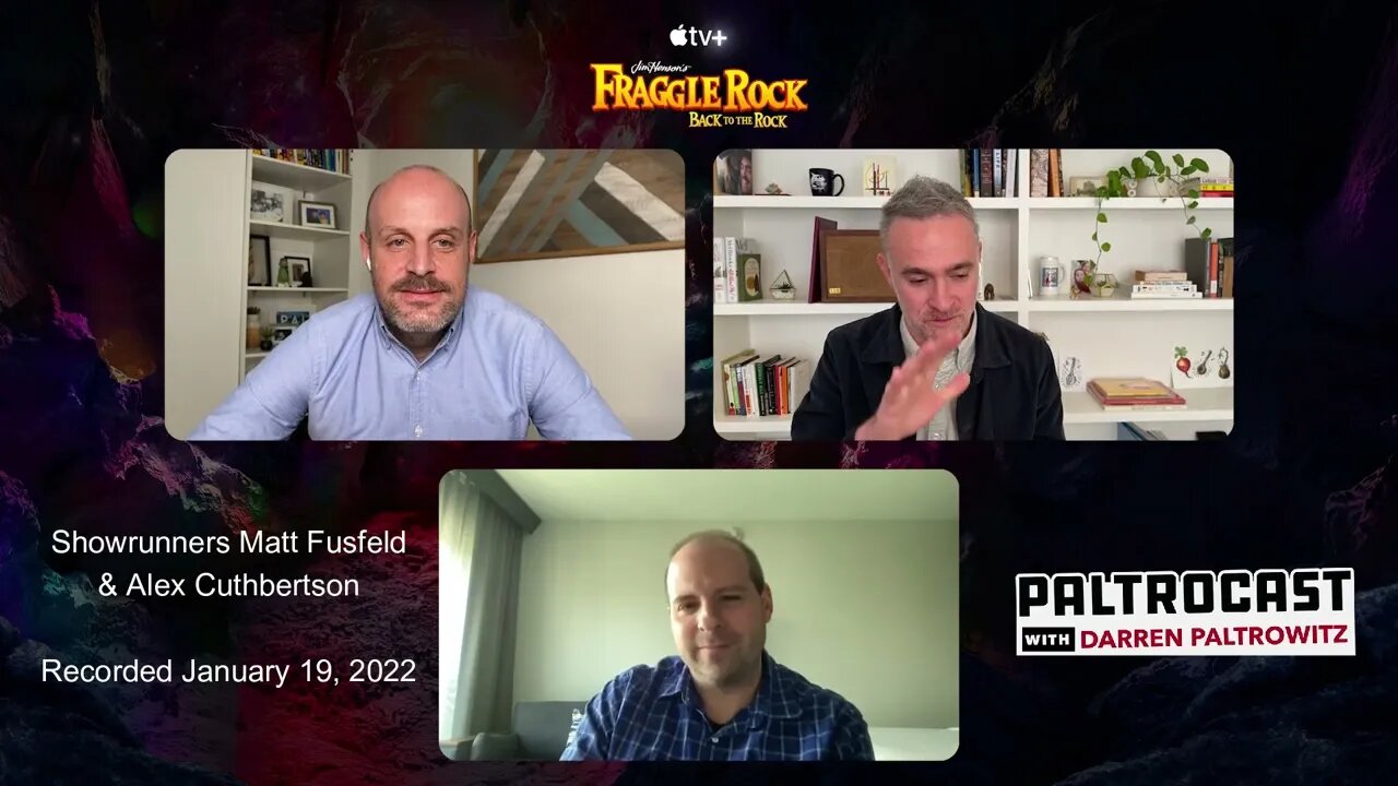 Matt Fusfeld & Alex Cuthbertson ("Fraggle Rock: Back To The Rock") interview with Darren Paltrowitz