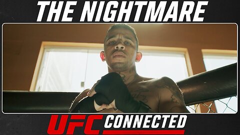 Carlos Prates - The Nightmare | UFC Connected