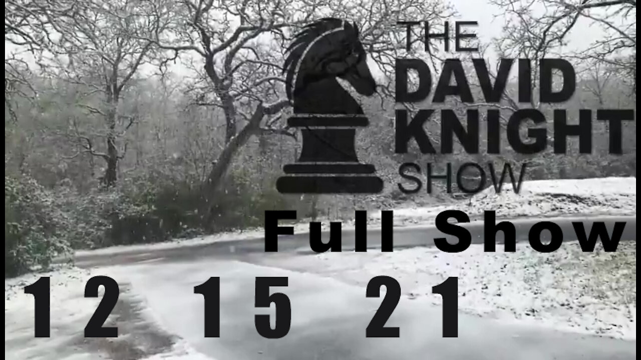 DAVID KNIGHT (Full Show) - 12_15_21 Wednesday