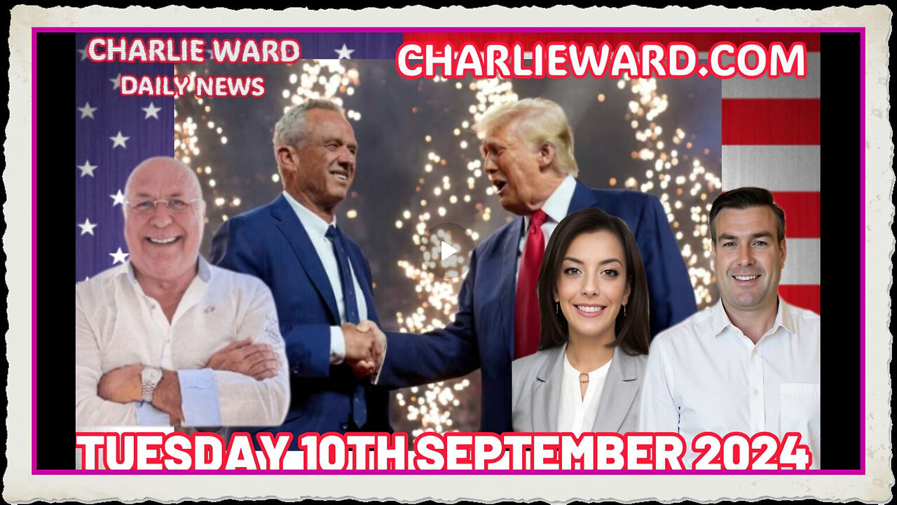 CHARLIE WARD DAILY NEWS WITH CHARLIE WARD, PAUL BROOKER DREW DEMI TUESDAY 10TH SEPT 2024