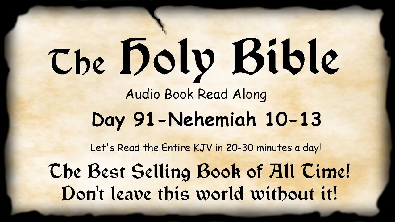 Midnight Oil in the Green Grove. DAY 91 - Nehemiah 10-13 KJV Bible Audio Read Along