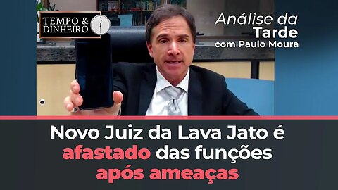 Novo Juiz da Lava Jato é afastado das funções após ameaças a filho de desembargador