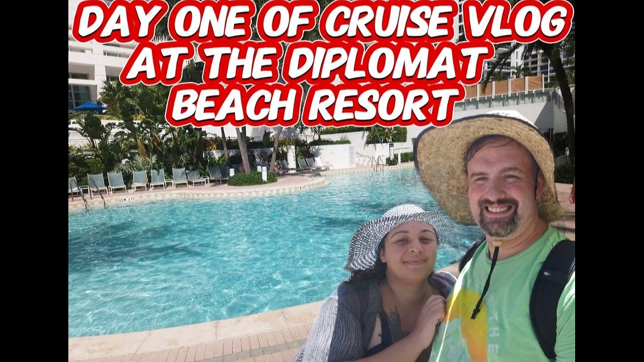 Day 1 of cruise vlog at the diplomat beach resort