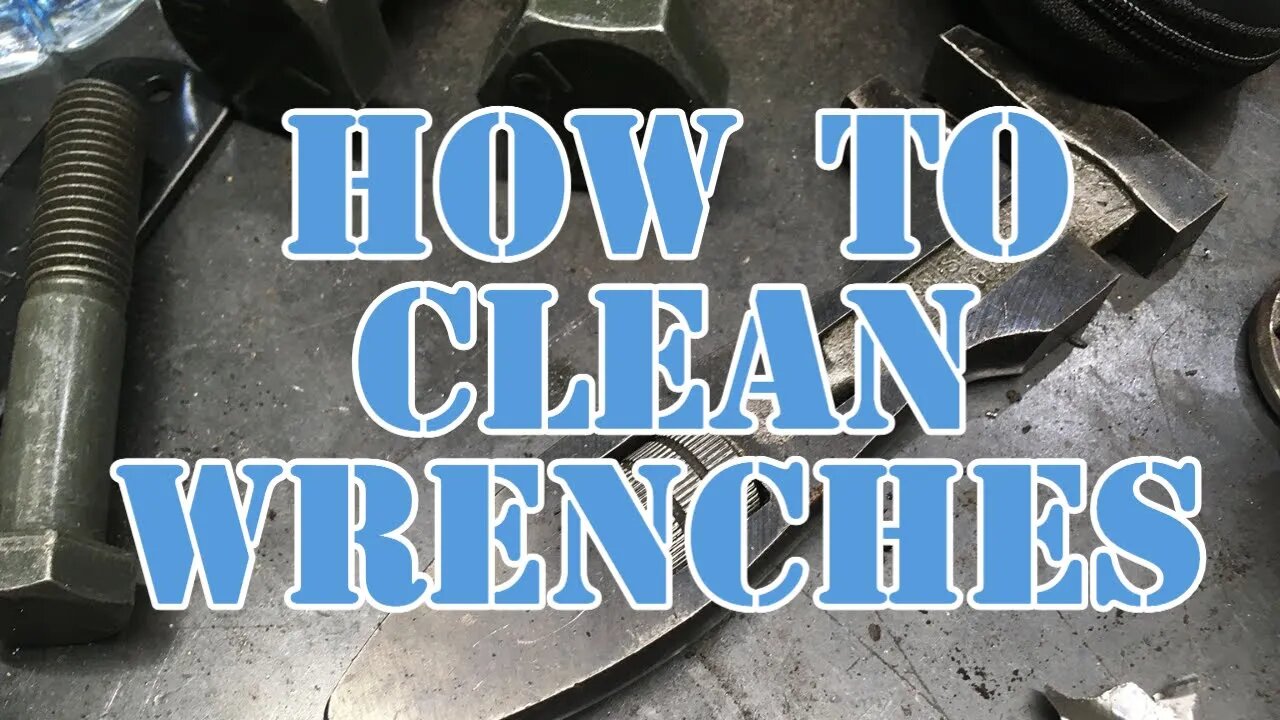 How to Clean Up Your Wrenches - Best Way Possible - LOL