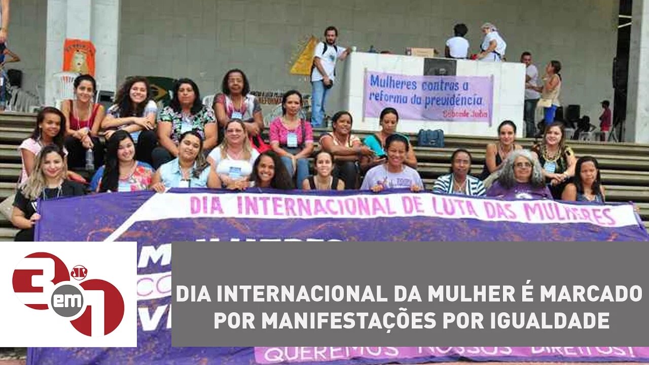 Dia Internacional da Mulher é marcado por manifestações por igualdade