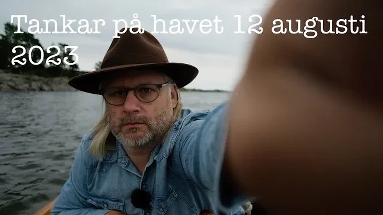 Tankar på havet 12 augusti 2023