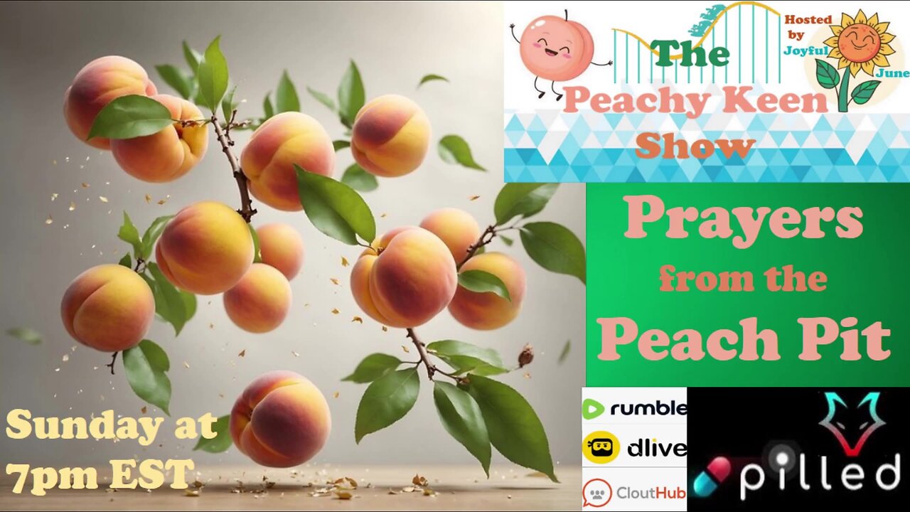 The Peachy Keen Show- Episode 82- Prayers from the Peach Pit