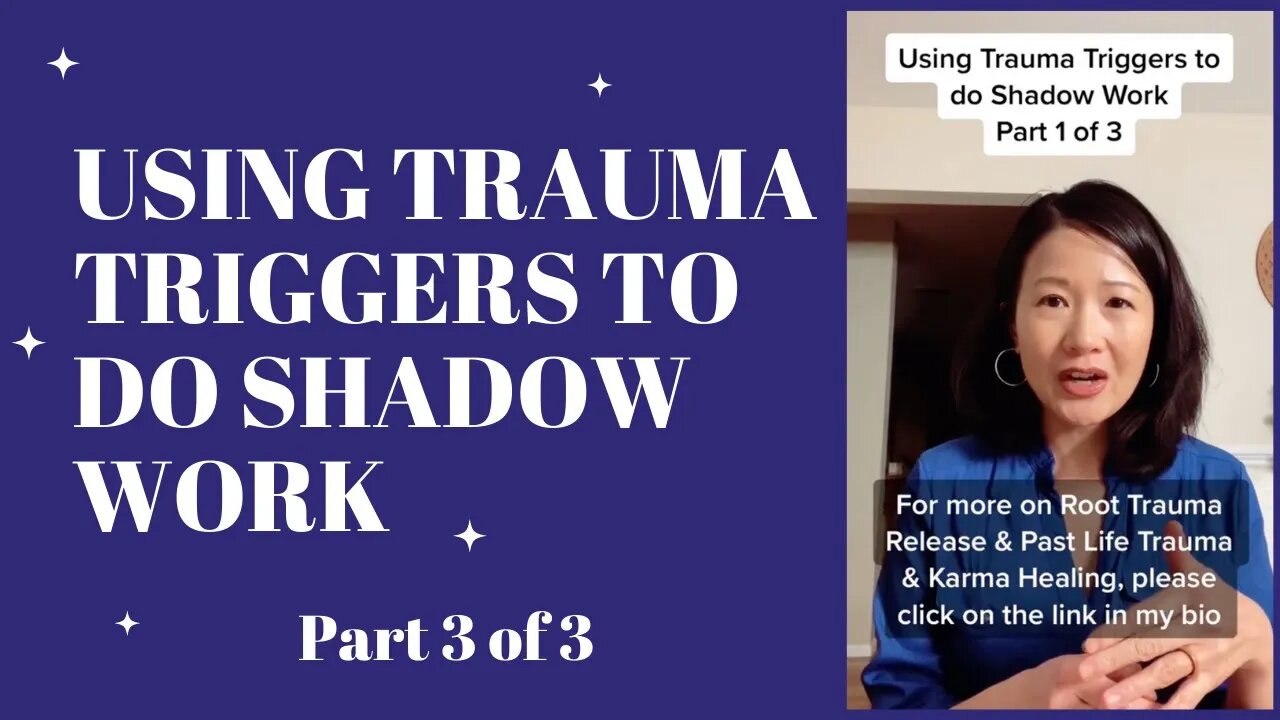 Using Trauma Triggers to do Shadow Work Part 3 of 3