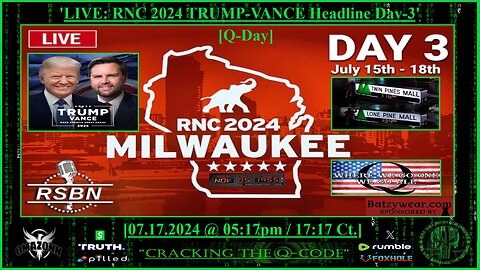 "CRACKING THE Q-CODE" - 'LIVE: RNC 2024 TRUMP-VANCE Headline Day-3'