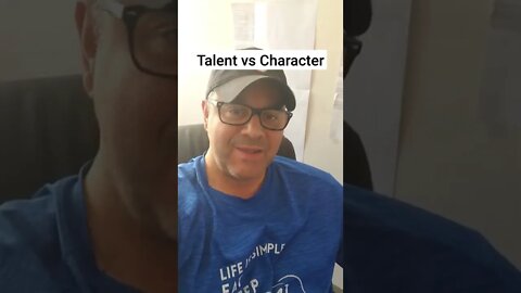 Character vs Talent