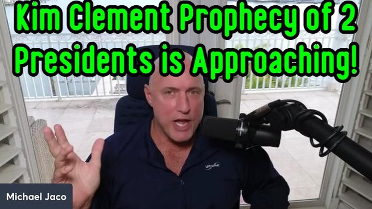 Michael Jaco HUGE intel: Kim Clement Prophecy of 2 Presidents is Approaching - 2/4/24..