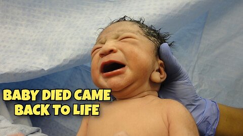 BABY DIED AND CAME BACK TO LIFE FULL VIDEO OF MIRACLE