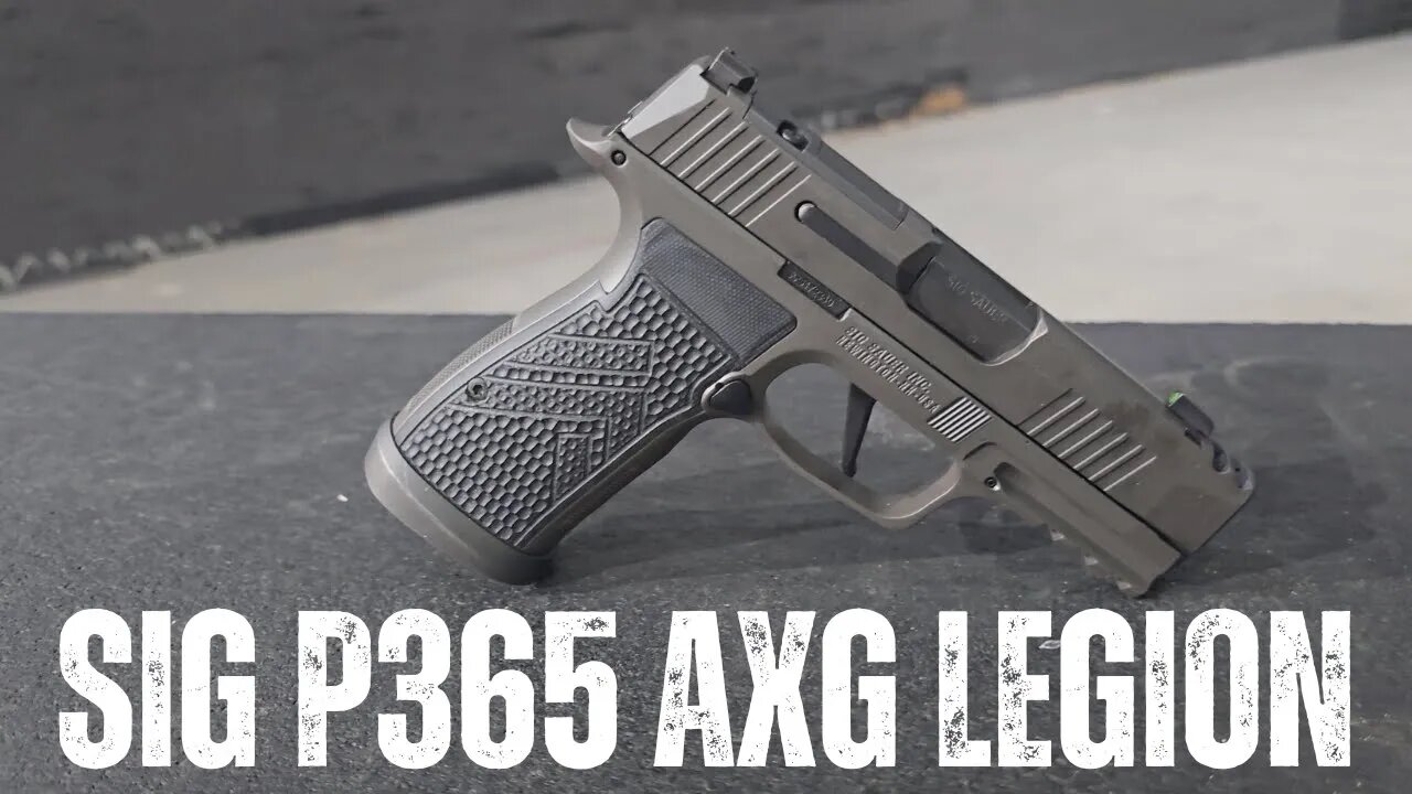 Sig P365 AXG Legion | The Best P365?