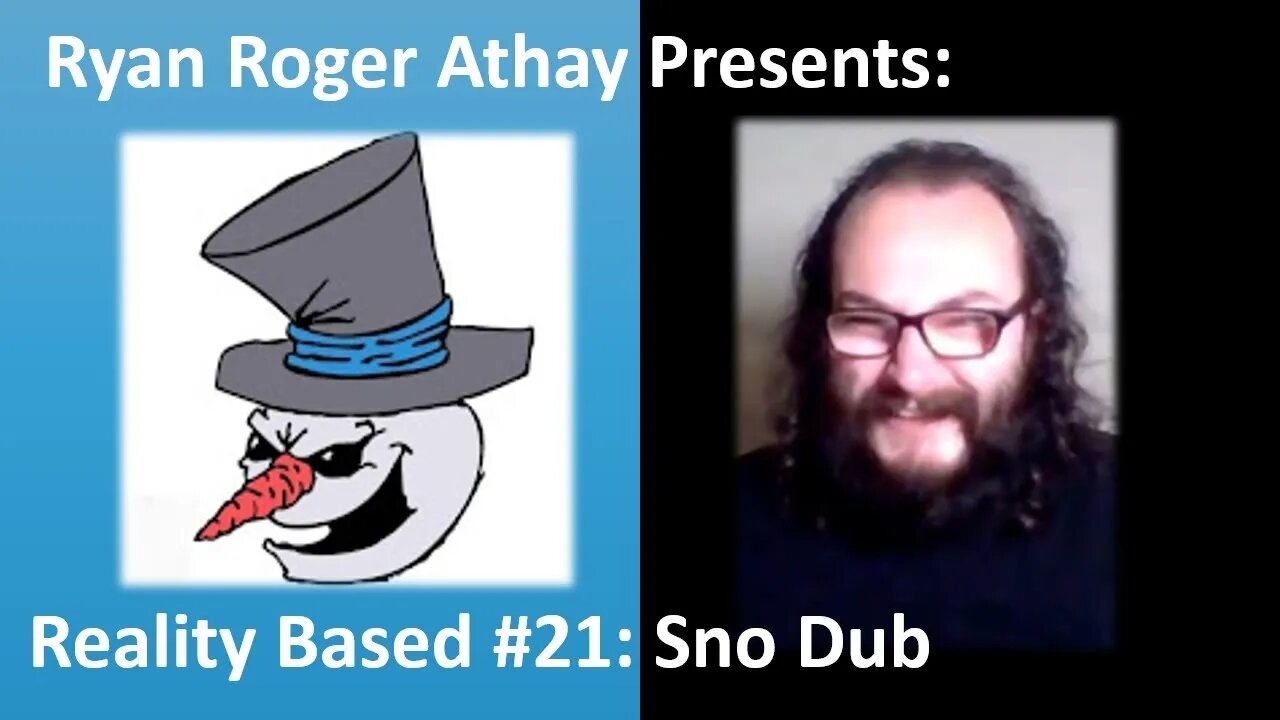 Reality Based #21: Sno Dub