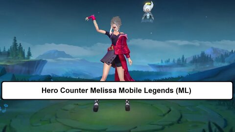 WHY MELLISSA !! MOBILE LEGENDS