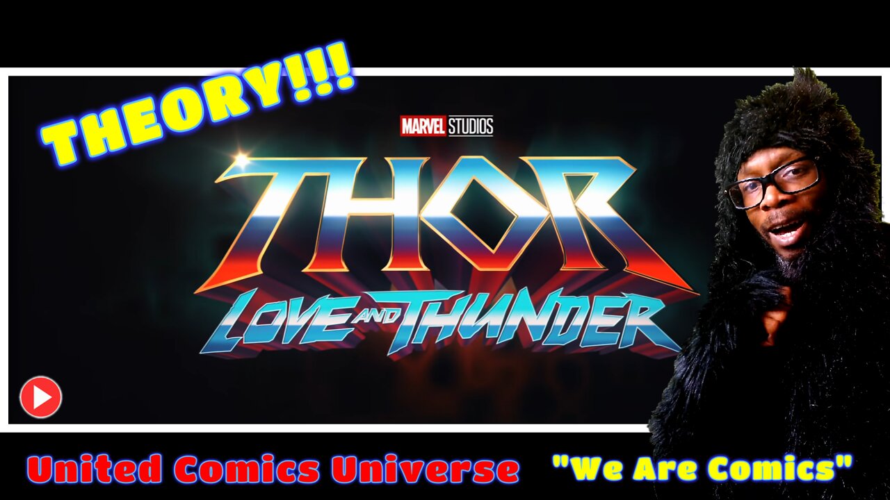 Thor: Love And Thunder (Theory) Ft. Fenrir Moon "We Are Comics"