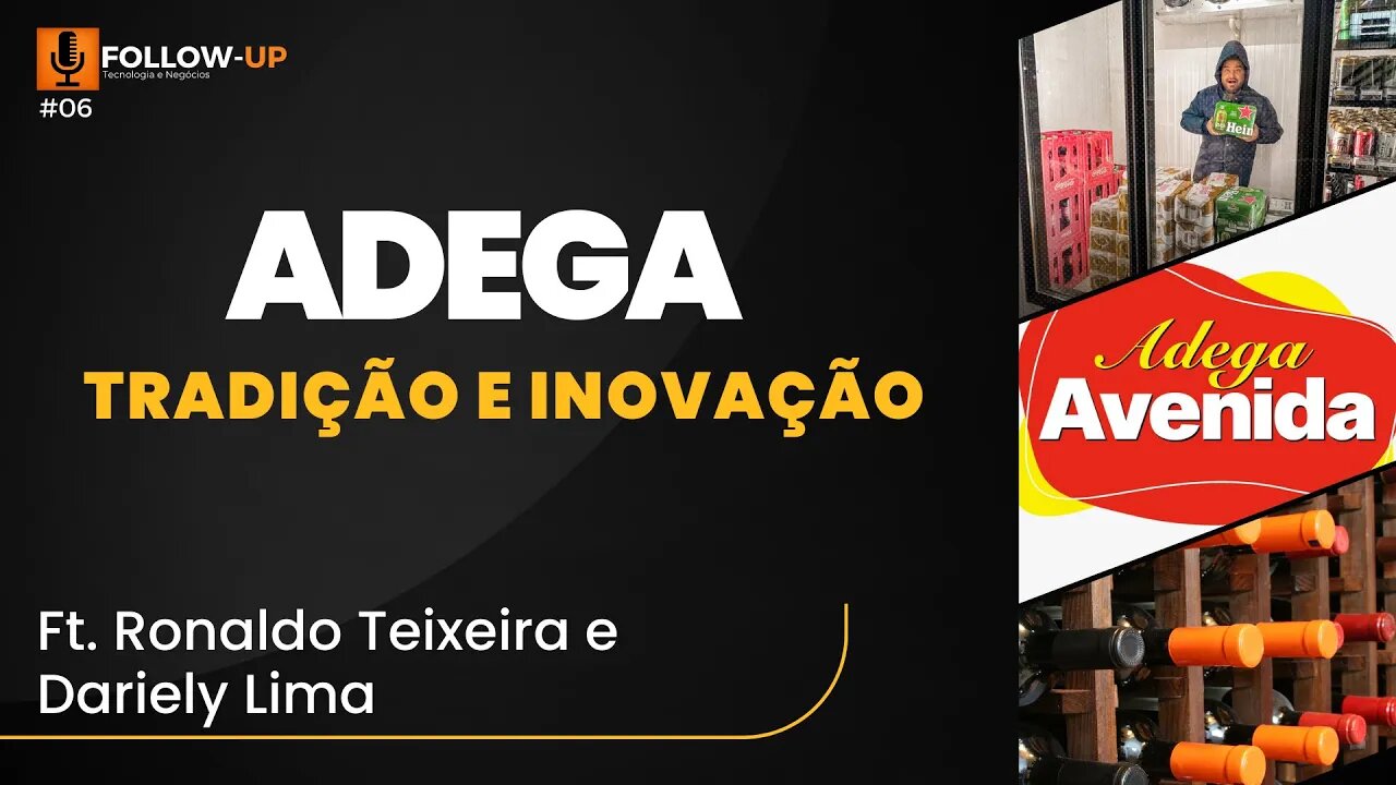 ADEGA - O ANTIGO QUE VEM SE ATUALIZANDO | Follow-Up #06