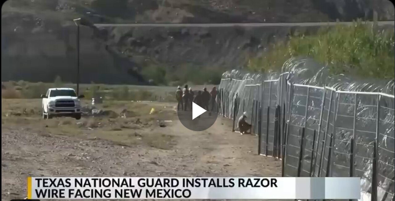 TEXAS PUTS UP RAZOR WIRE ON THE BORDER OF NEW MEXICO?!