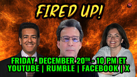 Fired Up - Conservative Talk LIVE! - Friday Dec. 20th, 10 PM ET