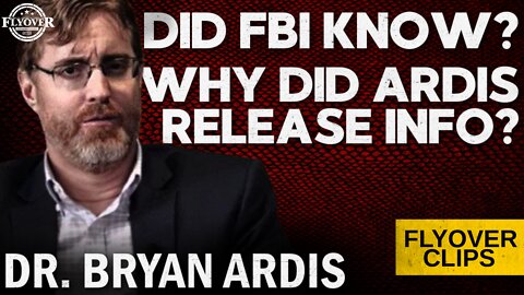 Why did Ardis Release the Information? Did the FBI Know Years Ago? | Flyover Clips