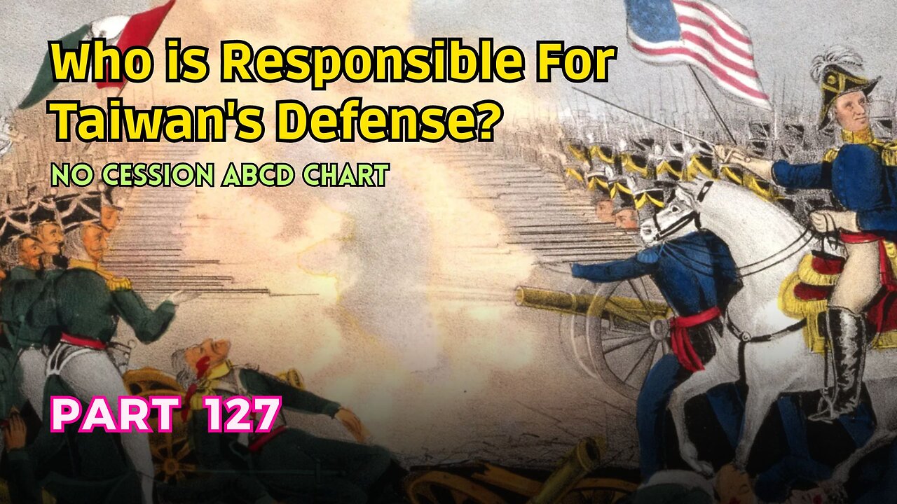 (127) Who is Responsible for Taiwan's Defense? | No Cession ABCD Chart