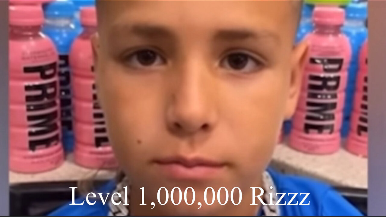 Level 1,000,000 Rizzz You Better Watch Out