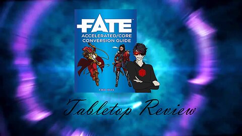 Tabletop Review #10: Fate Core to Fate Accelerated Edition Conversion Guide